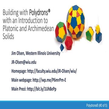 Polydrons (Beauty of Three Dimensional Polyhedra Workshop)