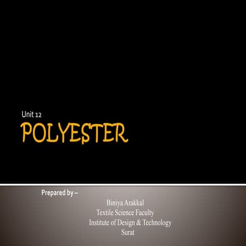 Man Made Non Cellulosic Fiber - Polyester