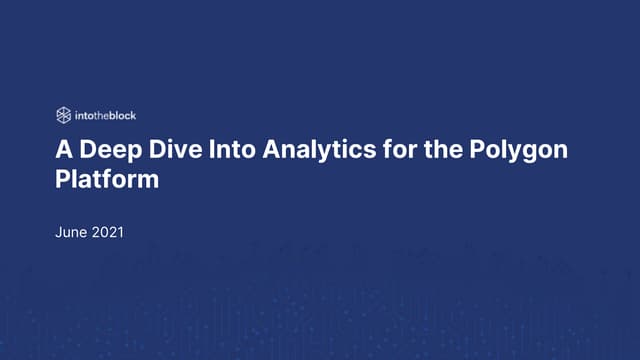 A Deep Dive into the Analytics for the Polygon Platform