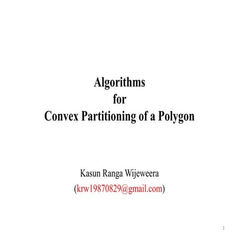 Algorithms for Convex Partitioning of a Polygon | PPT