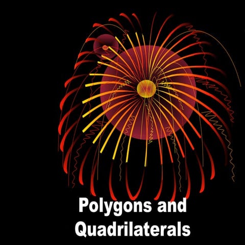 Polygons and quadrilaterals