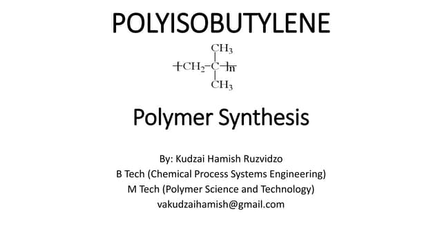 Polyisobutylene   kudzai hamish ruzvidzo