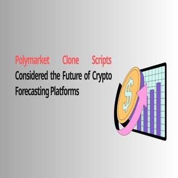 Why Polymarket Clone Scripts Are Seen as the Future of Crypto ...