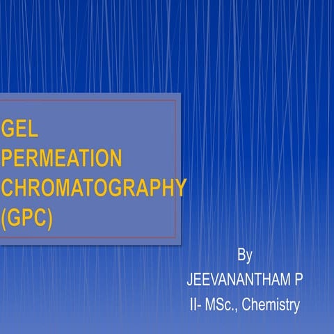 Gel Permeation Chromatography and End group Analysis - Polymer chemistry