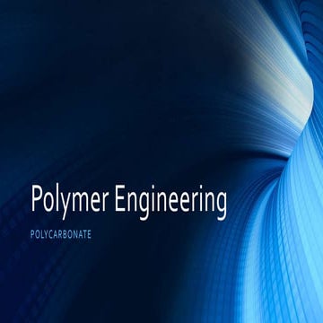 Polymer engineering - Polycarbonate