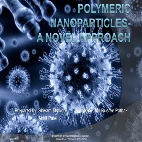 Polymeric nanoparticles  A Novel Approach
