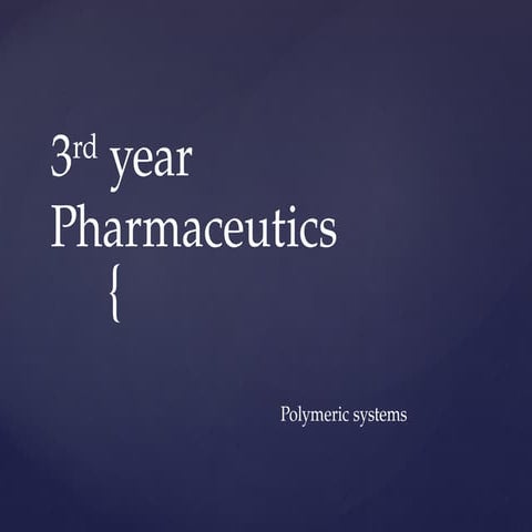 Polymeric systems. Polymeric Sciences.pptx
