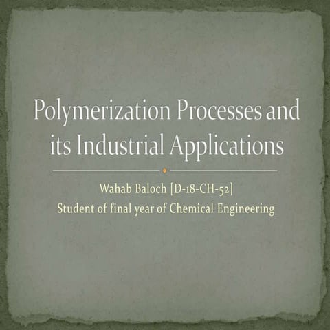 Polymerization processes and its industrial applications 23456789
