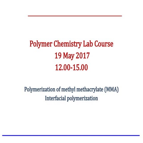 Polymer Chemistry lab course - PMMA .pptx