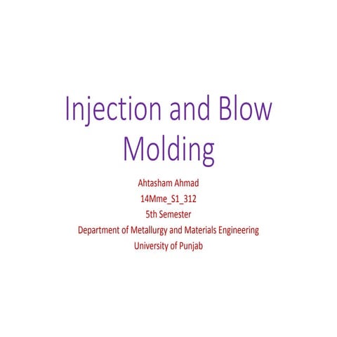 Injection and Blow Molding