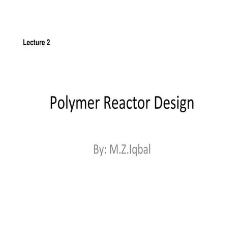 Polymer Reactor Design 2