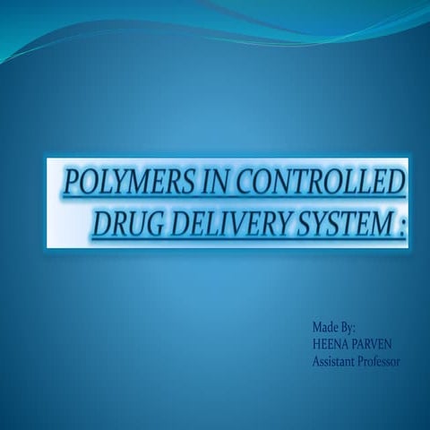 Polymers Used In Pharmaceutical dosage delivery systems | PPTX