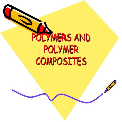 Polymers and polymer composites