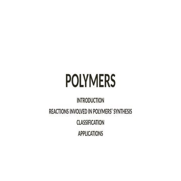 Polymers, Applications and Classification.pptx