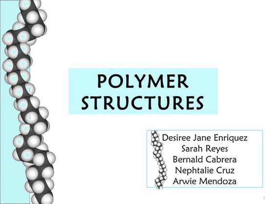 The structure and properties of polymers | PPT