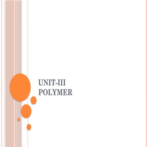 polymer UNIT 3 “Poly” means many  “mers” means units or parts