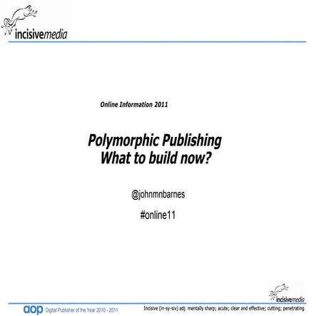 Polymorphic publishing   john barnes - what to build now