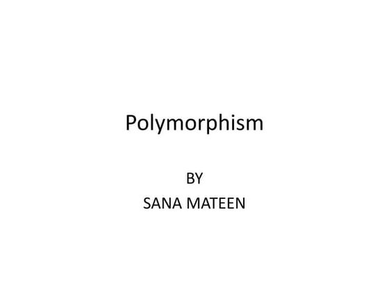 Polymorphism