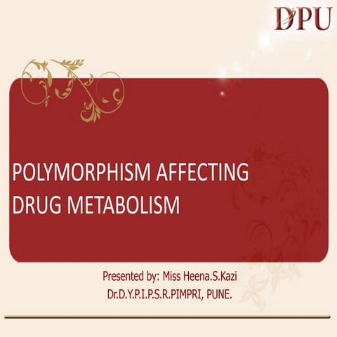 Polymorphism affecting drug metabolism .