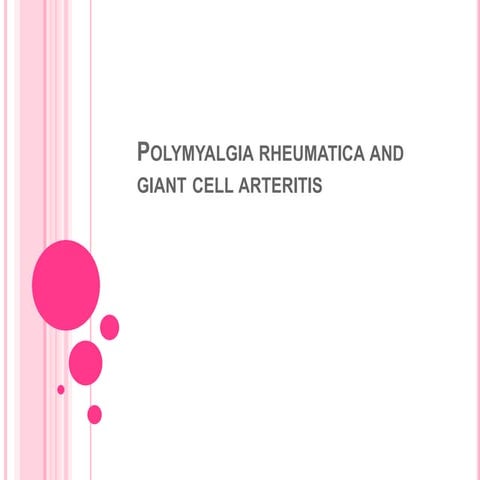 Polymyalgia rheumatica and giant cell arteiritis
