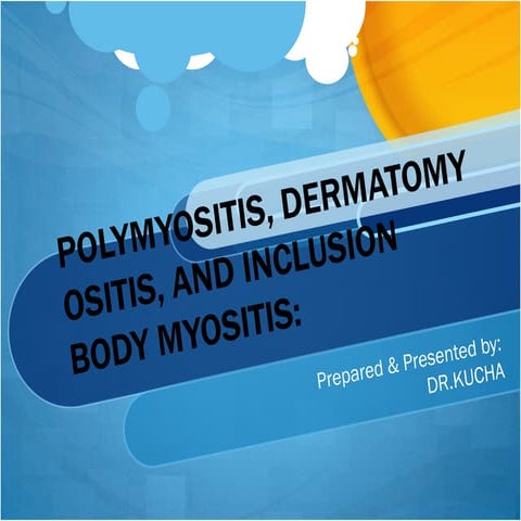 Polymyositis dermatomyositis and inclusion body myositis