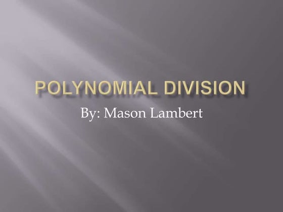 Polynomial division