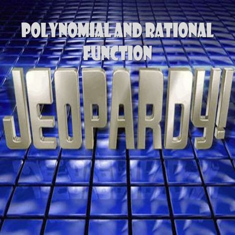 Polynomial and Rational Jeopardy
