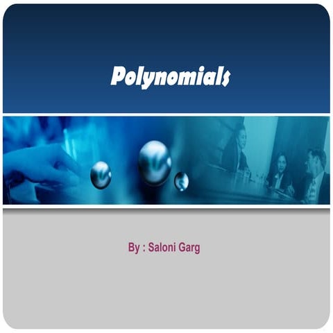 POLYNOMIALSPOLYNOMIALSPOLYNOMIALSPOLYNOMIALS.ppt
