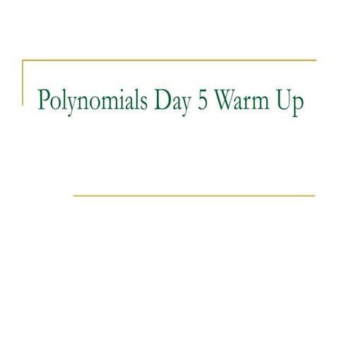 Polynomials Day 5 Warm Up
