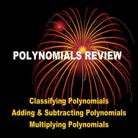 POLYNOMIALS-REVIEW.ppt