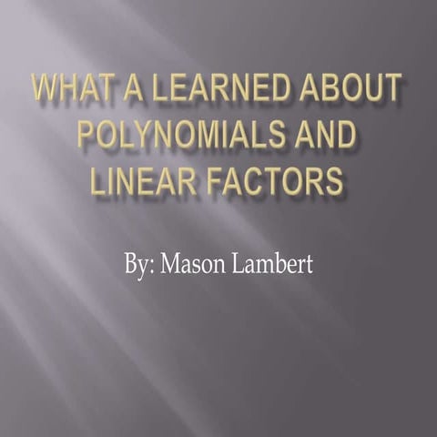 Polynomials and linear factors | PPT