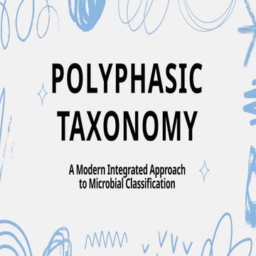 Polyphasic Taxonomy: An Integrated Modern Approach to Microbial ...