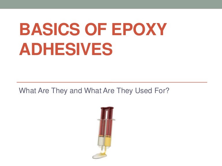 Basics of Epoxy Adhesives