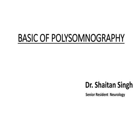basic of polysomnography presentation.pptx