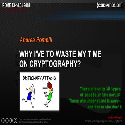 Why I've to waste my time on cryptography? - Andrea Pompili - Codemotion Rome...