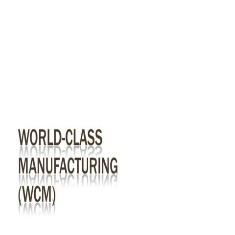 World class manufacturing is an feature used by production companies ...
