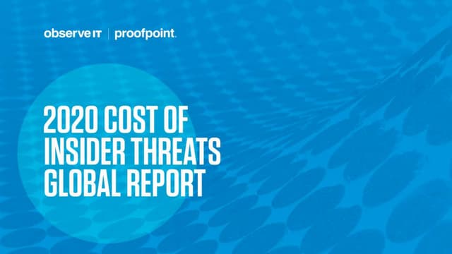  2020 Cost of Insider Threats Global Report with Dr. Larry Ponemon, Chairman ...