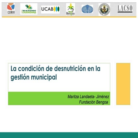 La condición de desnutrición en la gestión municipal.