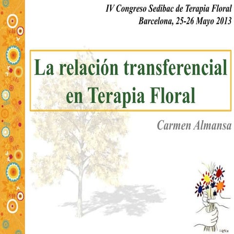 Ponencia Congreso Sedibac 2013 (Relación Transferencial en Terapia Floral)