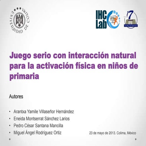 Juego serio con interacción natural para la activación física en niños de pri...