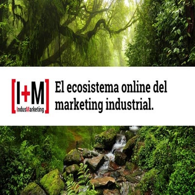 El ecosistema online del marketing industrial