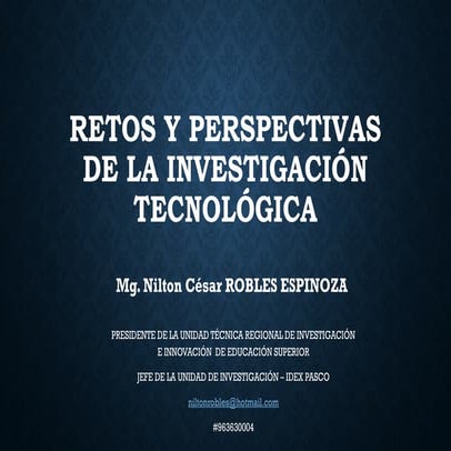 RETOS Y PERSPECTIVAS DE INVESTIGACIÓN TECNOLÓGICA