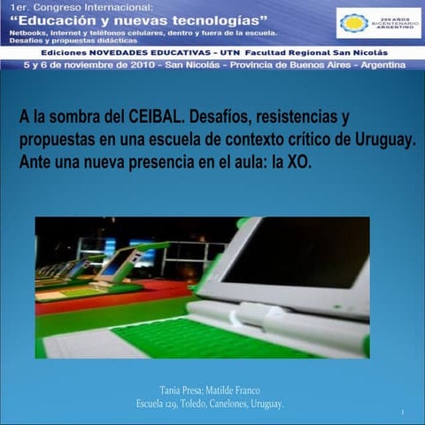 A la sombra del Ceibal. Ponencia Congreso Educación y Nuevas tecnologías, San...