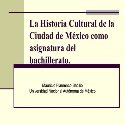 La Historia Cultural de la Ciudad de México como asignatura del bachillerato