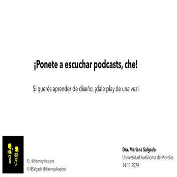 Ponete a escuchar podcast, che! Si querés aprender diseño, dale play de una vez