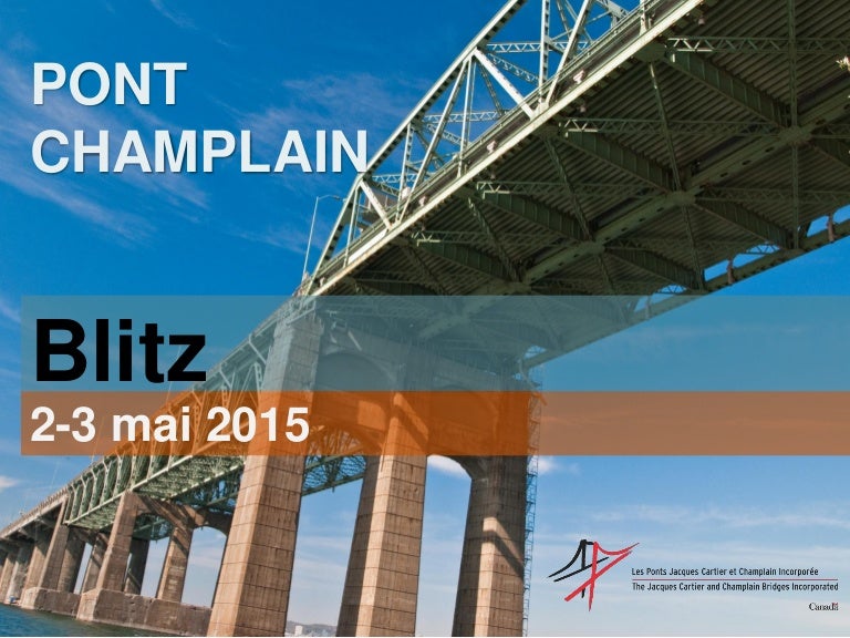 Pont Champlain Montage Photos Du Blitz 1 2 Et 3 Mai 2015