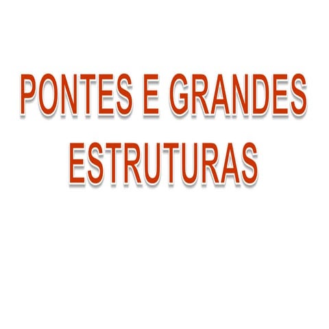 Pontes aula CONCEPÇÕES ESTRUTURAIS PONTES
