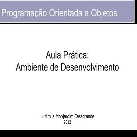 POO - 05 - Ambiente de Desenvolvimento