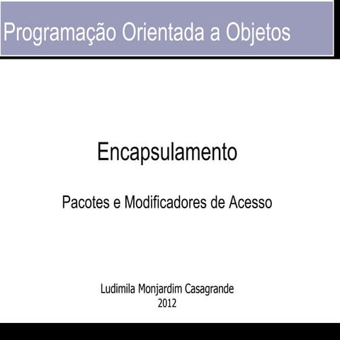 POO - 06 - Encapsulamento