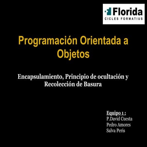 POO: Encapsulamiento, principio de ocultación, recolección de basura